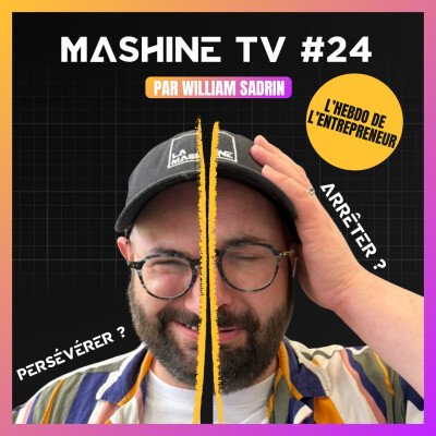 L'Hebdo de la MTV #24 : Persévérer ou arrêter ? les seules questions à se poser quand on doute. cover