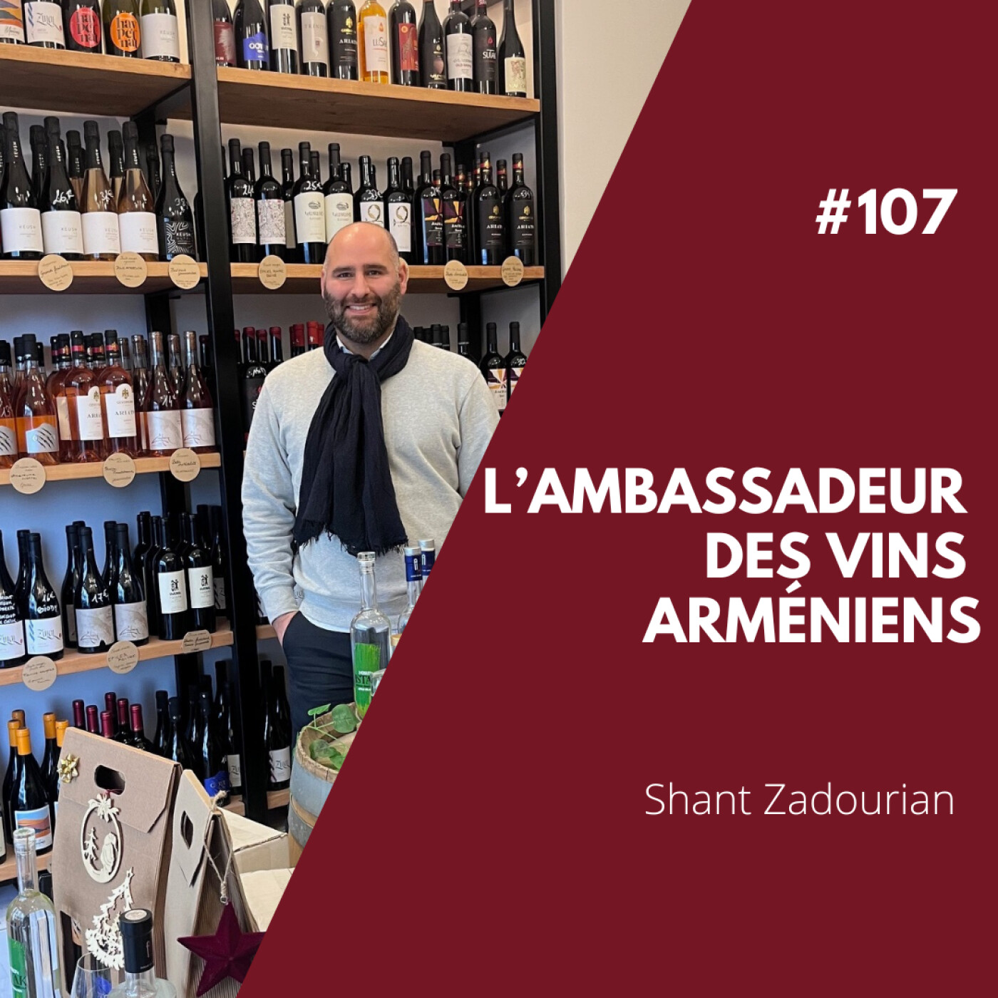 #107 - Shant Zadourian Ambassadeur Des Vins Arméniens