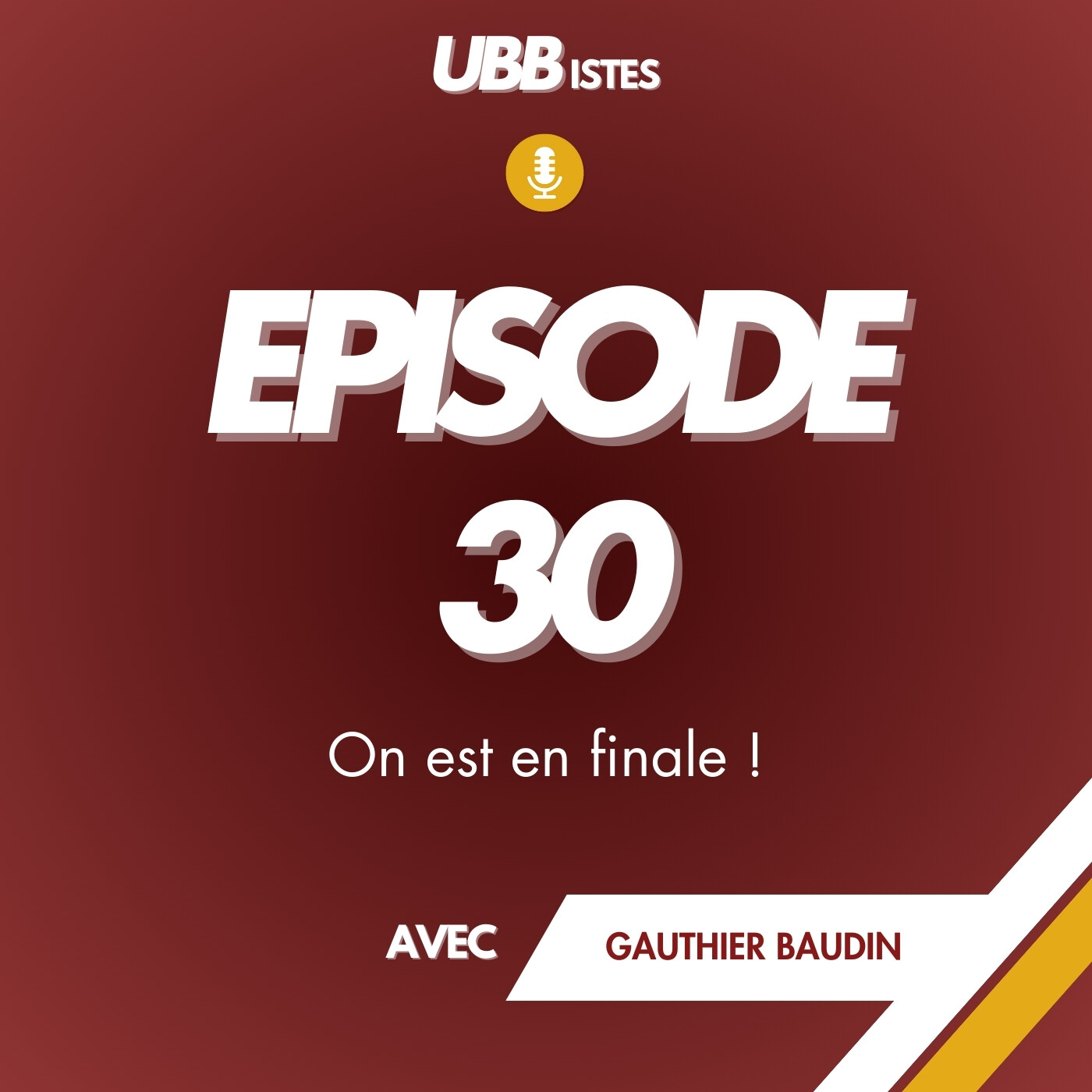 Episode 30 - On est en finale ! (avec Gauthier Baudin)