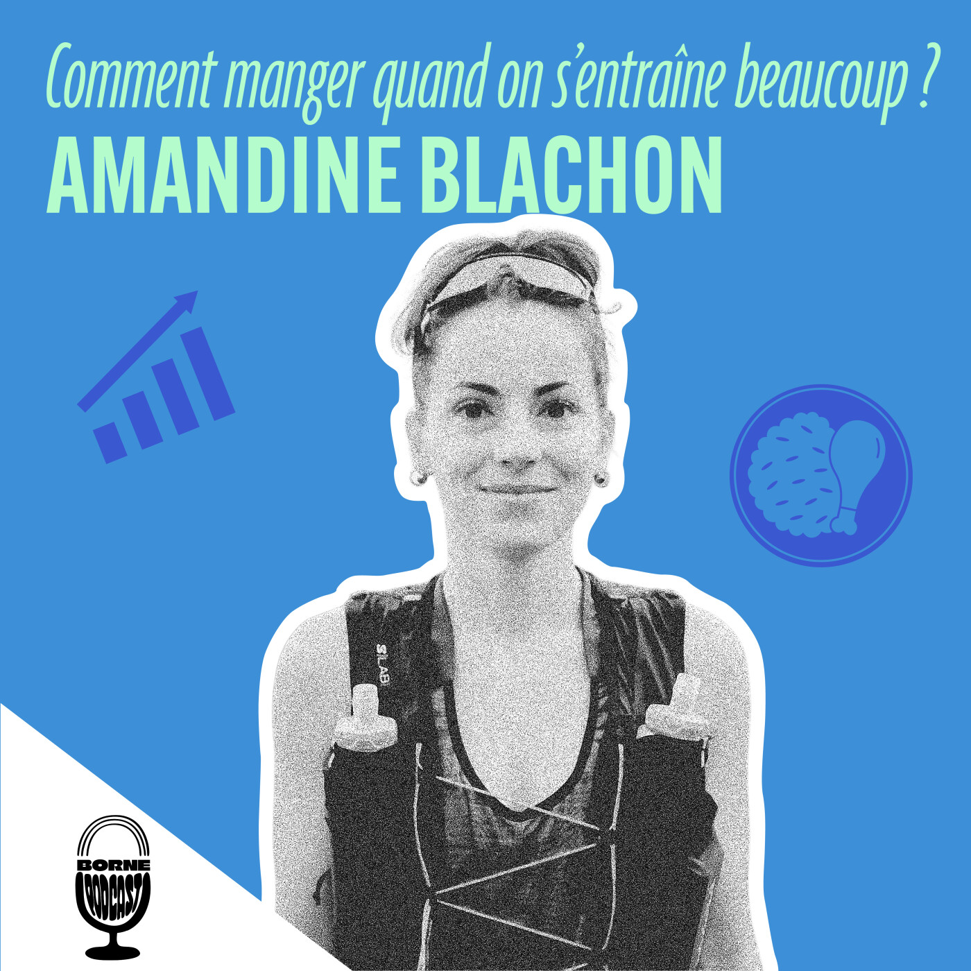 Comment bien manger quand on s'entraîne beaucoup ? Avec Amandine Blachon