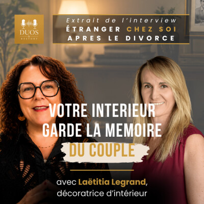 🎙️Votre intérieur garde la mémoire du couple - Extrait du podcast DUOS by RESTORY avec Laëtitia de LaetiDécore cover