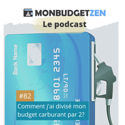 #82 J'ai divisé mon budget carburant par 2 cover