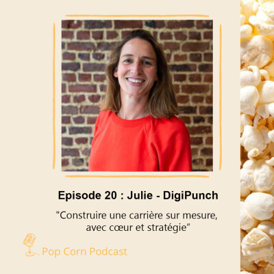 Episode 20. Julie de DigiPunch - Construire une carrière sur mesure, avec cœur et stratégie cover