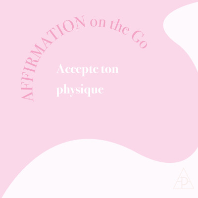 13. Affirmation on the Go: accepte ton physique cover
