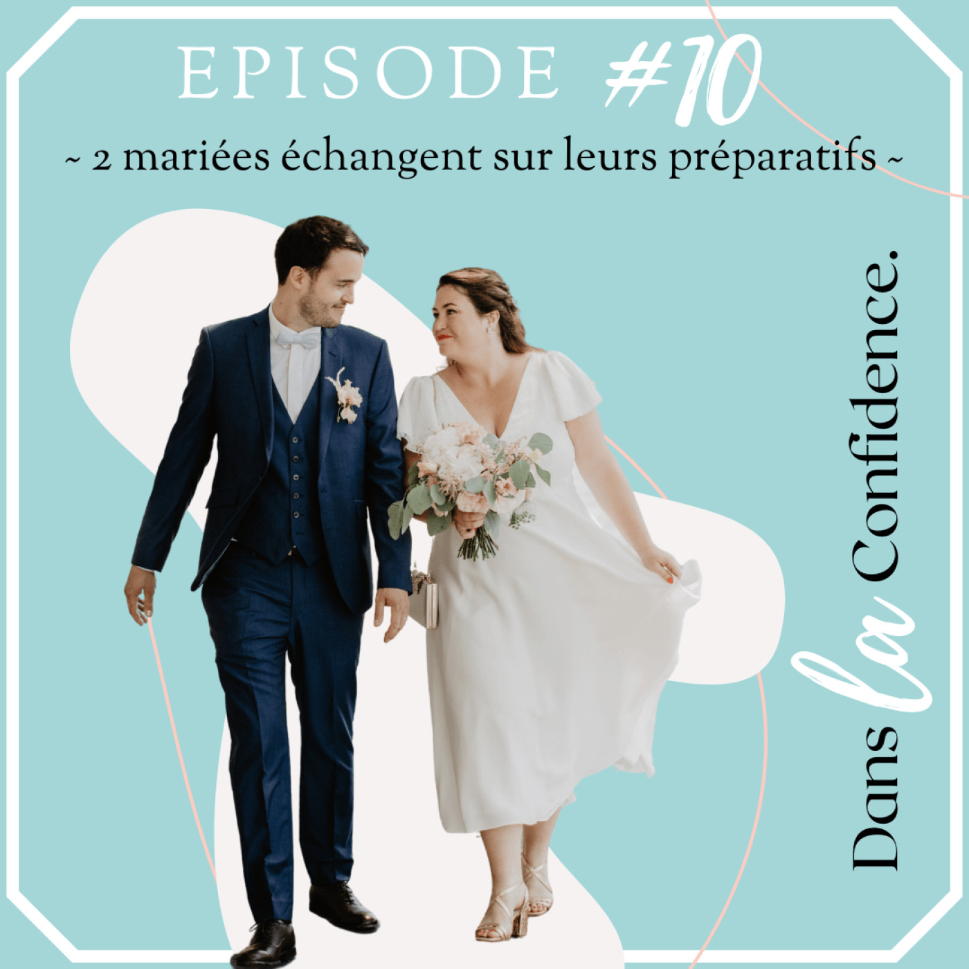 Podcast MARIAGE - Dans la Confidence