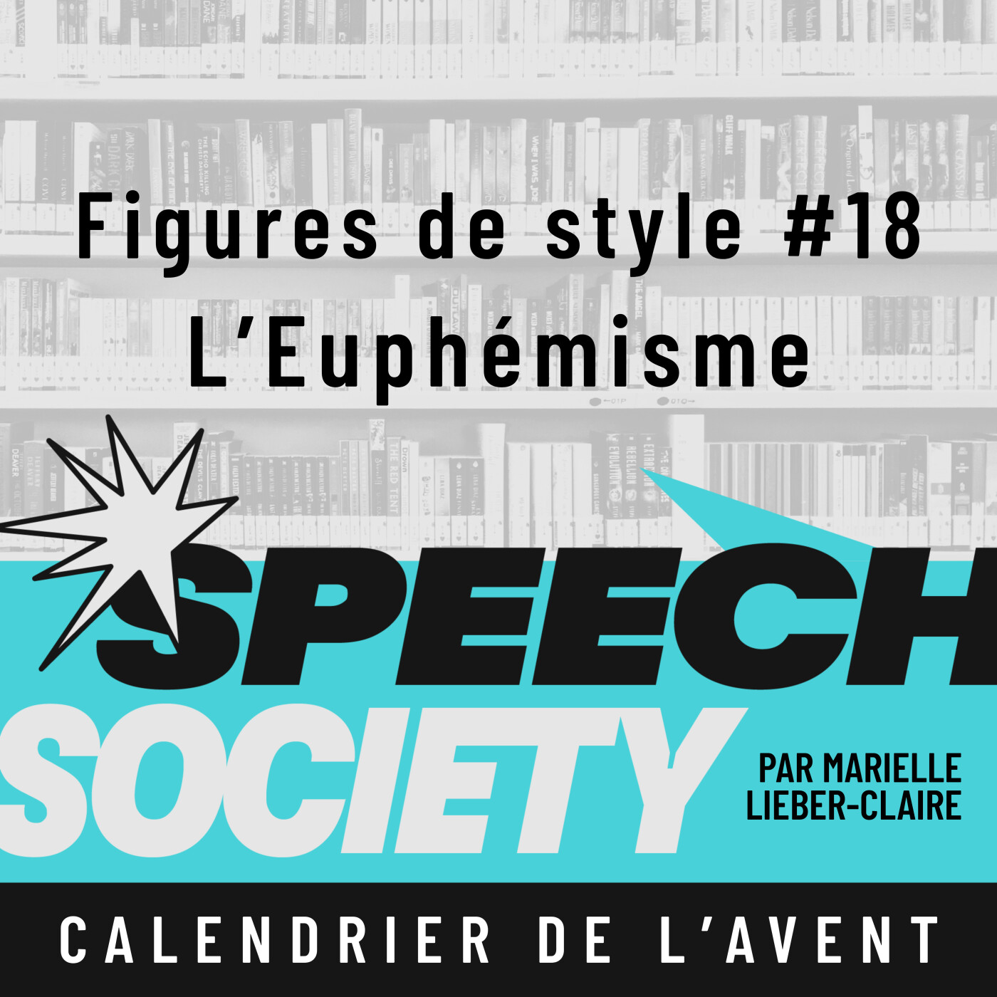 56. Calendrier de l'Avent des Figures de Style (18/22) : L'Euphémisme, langue du tact ou... langue de bois ?