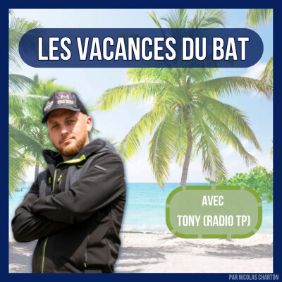 Les Vacances du BAT' #2 - Tony (Radio TP), le conducteur d'engins le plus connu du BTP cover