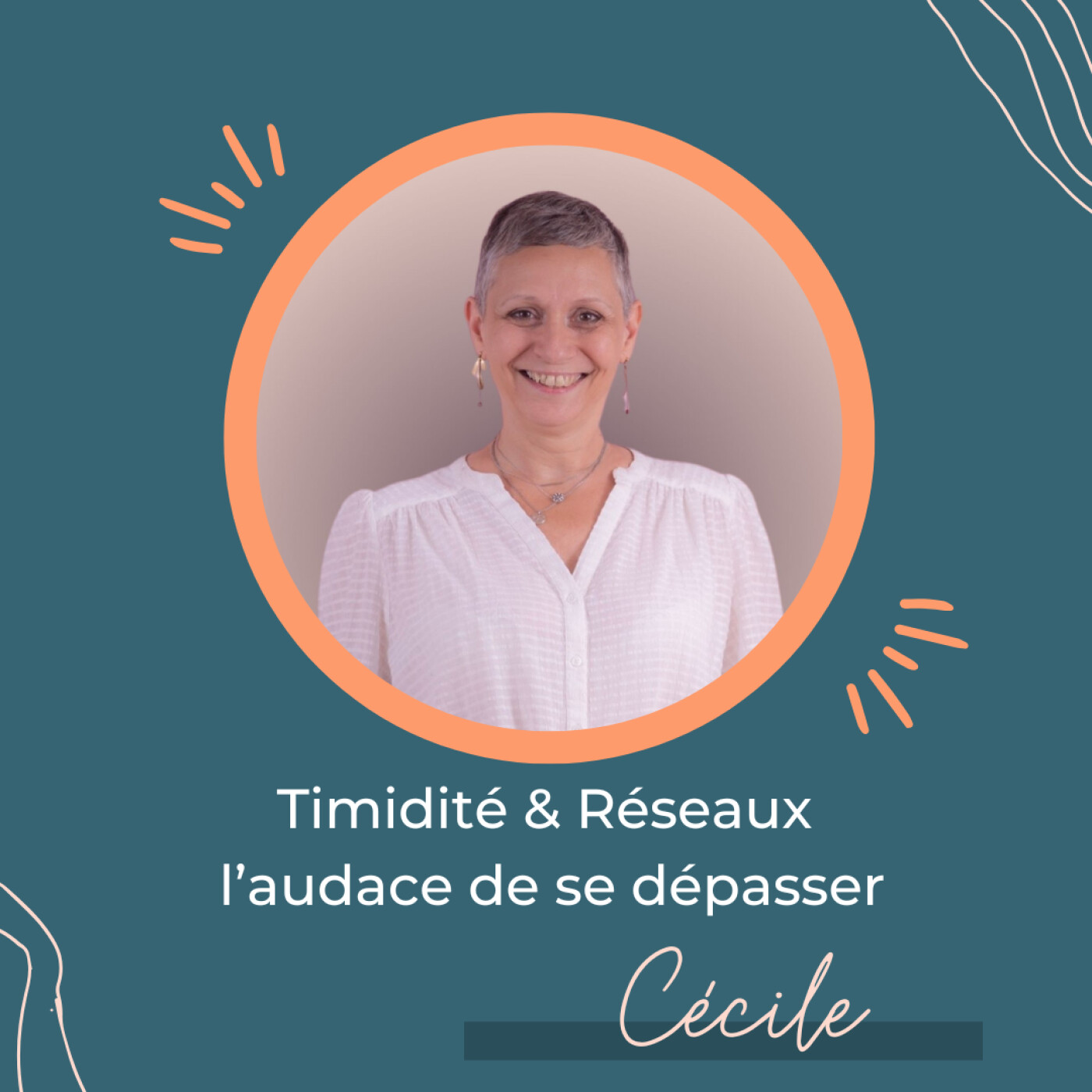 Timidité & Réseaux : l’audace de se dépasser – Regards croisés avec Cécile Eynard
