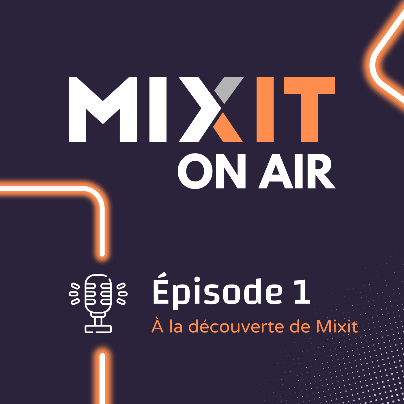 Episode 01 - À la découverte de MiXiT