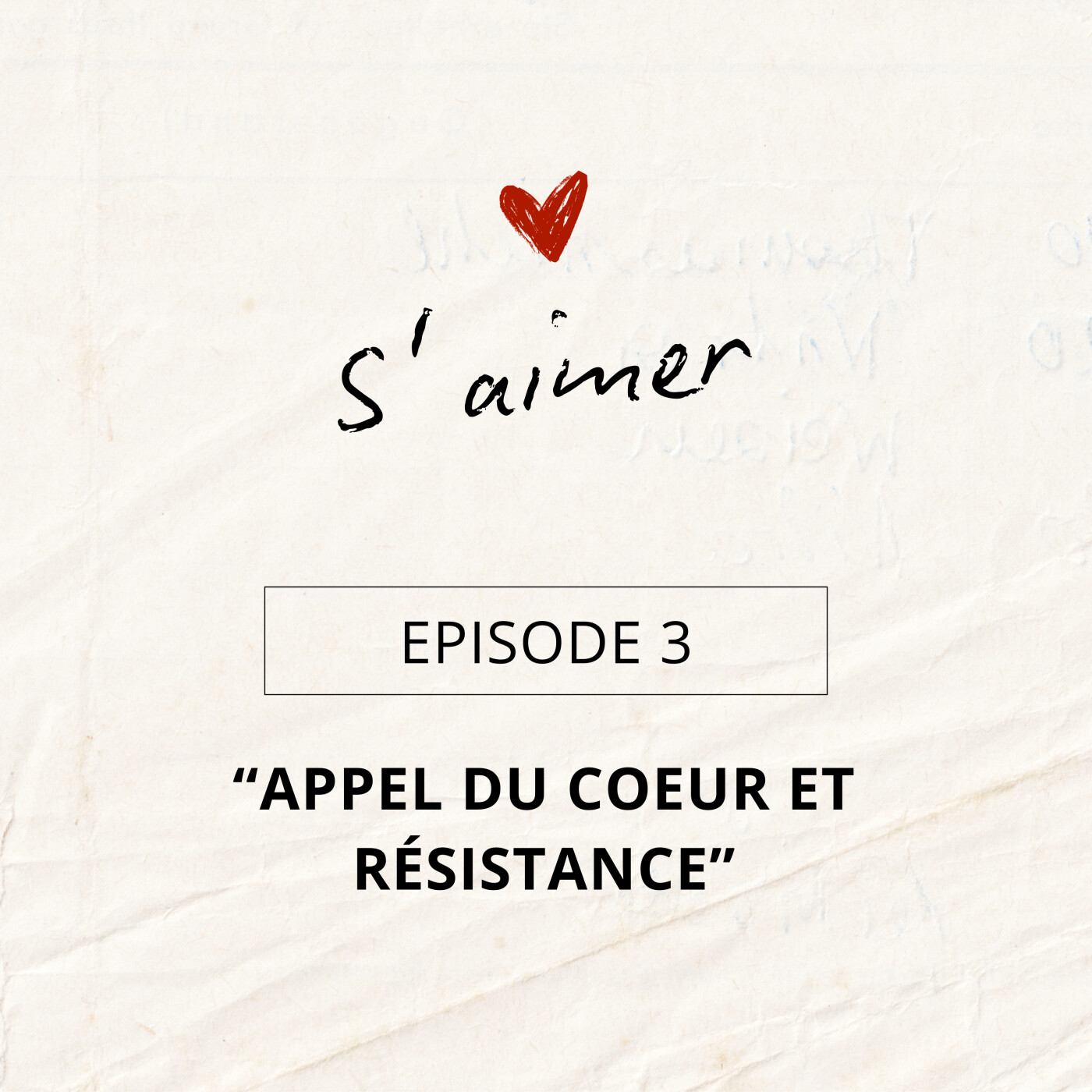 Episode 3 “Appel du coeur et résistance”