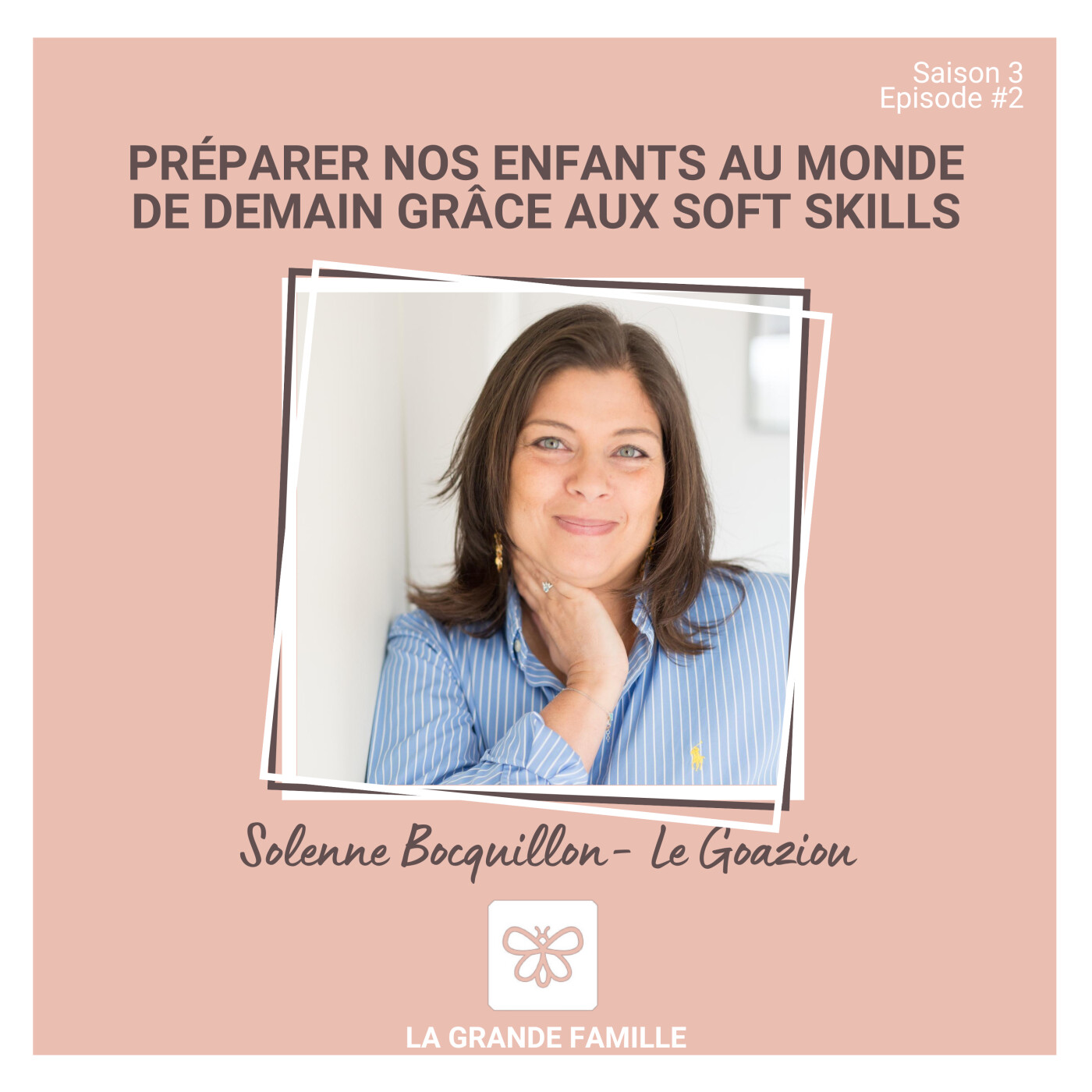 Préparer nos enfants au monde de demain grâce aux soft skills - Solenne Bocquillon - Le Goaziou