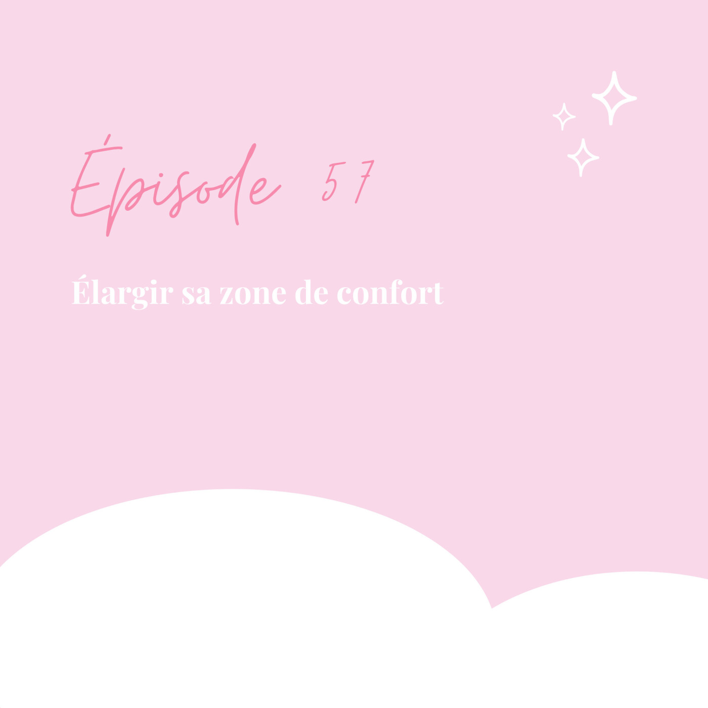 57. Élargir sa zone de confort episode artwork