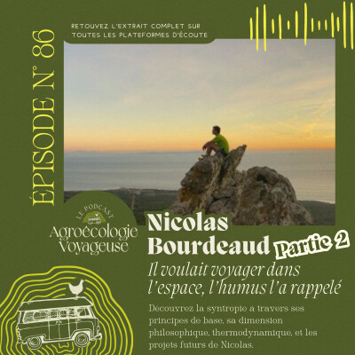 #86 Nicolas Bourdeaud 🚀🌳 de l'Aéronautique à la Syntropie - Partie 2 cover