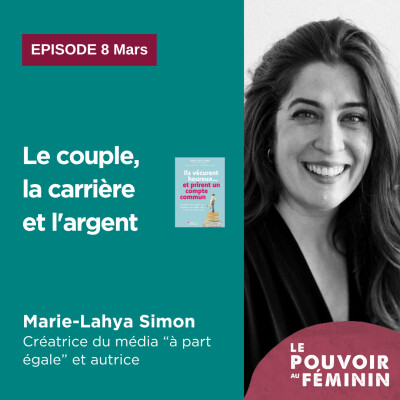 Hors-Série | Le couple, la carrière et l'argent avec Marie-Lahya Simon cover