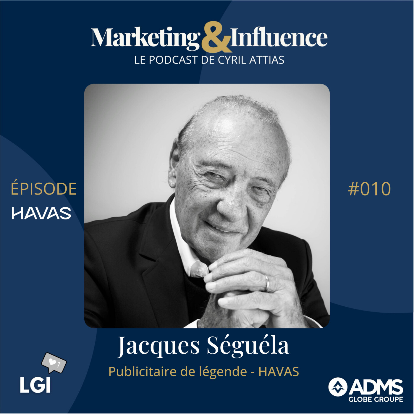#10 - Jacques Séguéla - Havas Worldwide