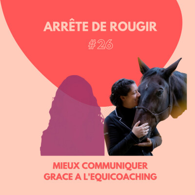 26. Mieux communiquer grâce à l'equicoaching (avec Marie Trincal, Equicoach) cover