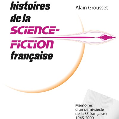 Semaine spéciale sur l'histoire de la science fiction en France avec Alain Grousset : Les années 1945-1950 cover