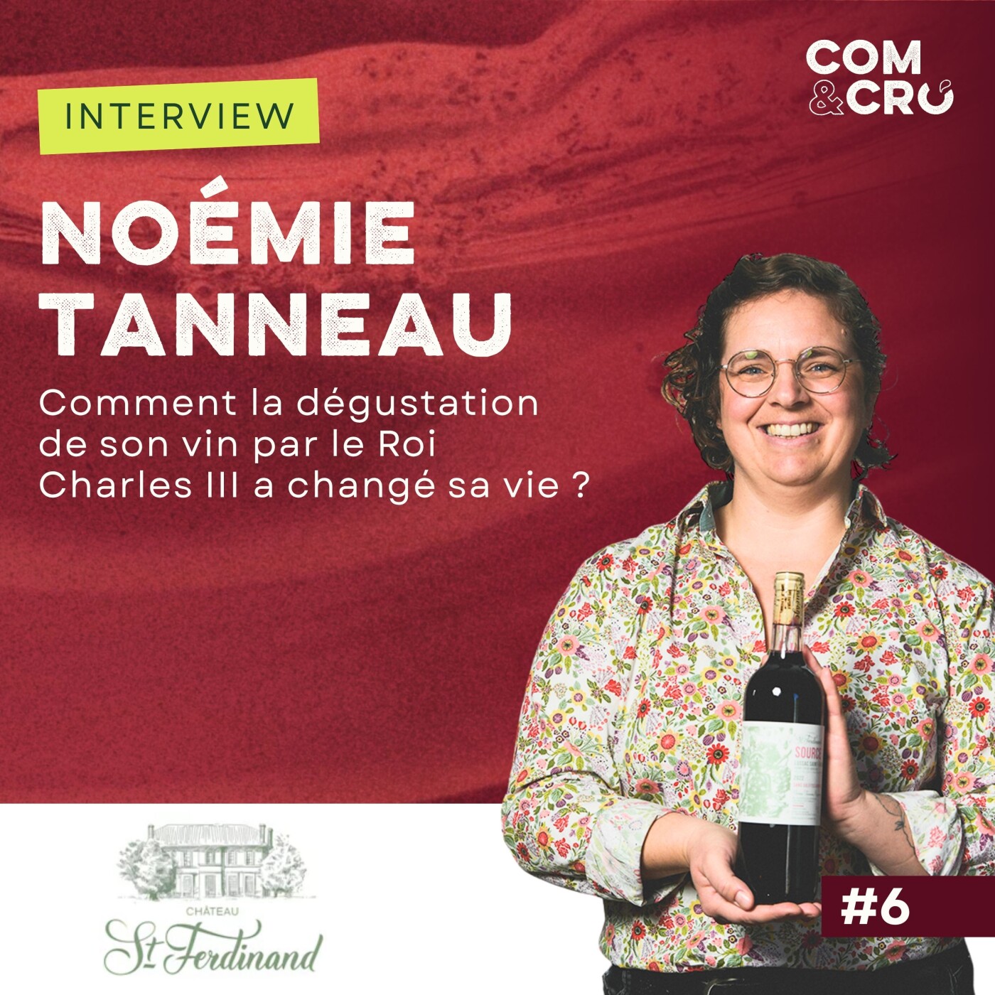 Comment la dégustation de son vin par le Roi Charles III a changé sa vie : conversation avec Noémie Tanneau, vigneronne à Bordeaux episode artwork