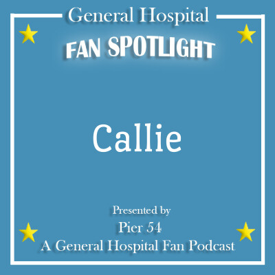 Episode 356: The Port Charles 411: Fan Spotlight - Callie cover