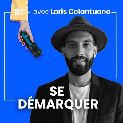 #2 - Se démarquer par ses idées - avec Loris Colantuono cover