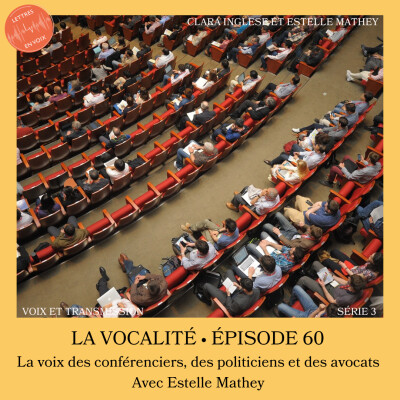 ÉPISODE 60 • La voix des conférenciers, des politiciens et des avocats • Estelle Mathey cover