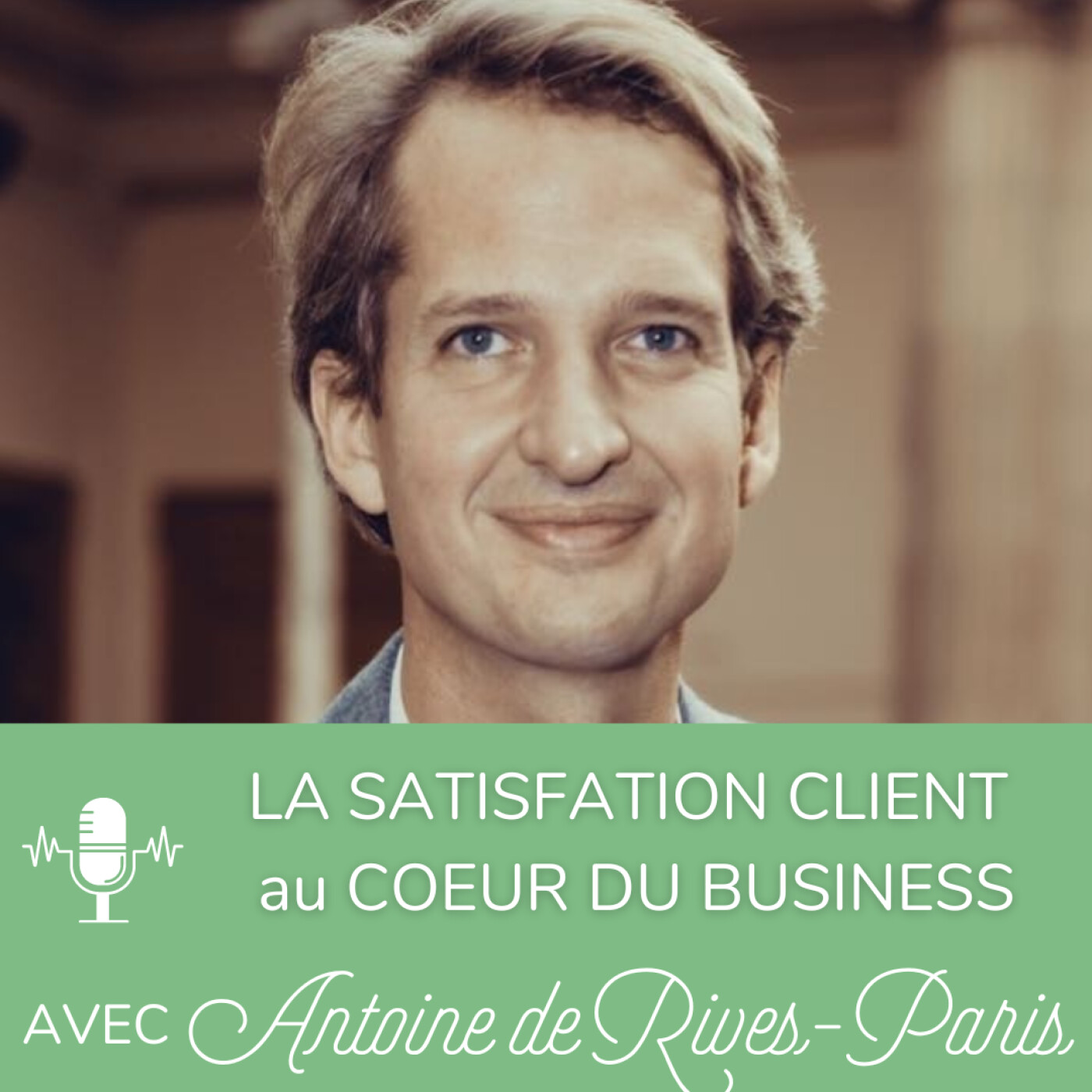 60. La satisfaction client au cœur du business avec Antoine de la marque Rives episode artwork