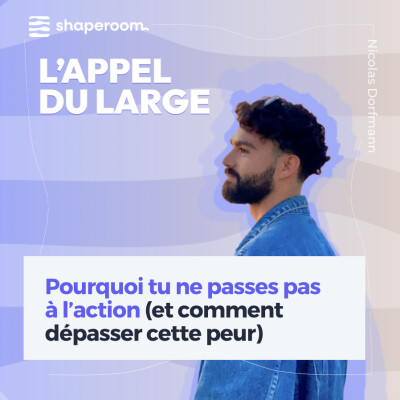 Pourquoi tu n’oses pas passer à l’action (et comment dépasser cette peur) cover