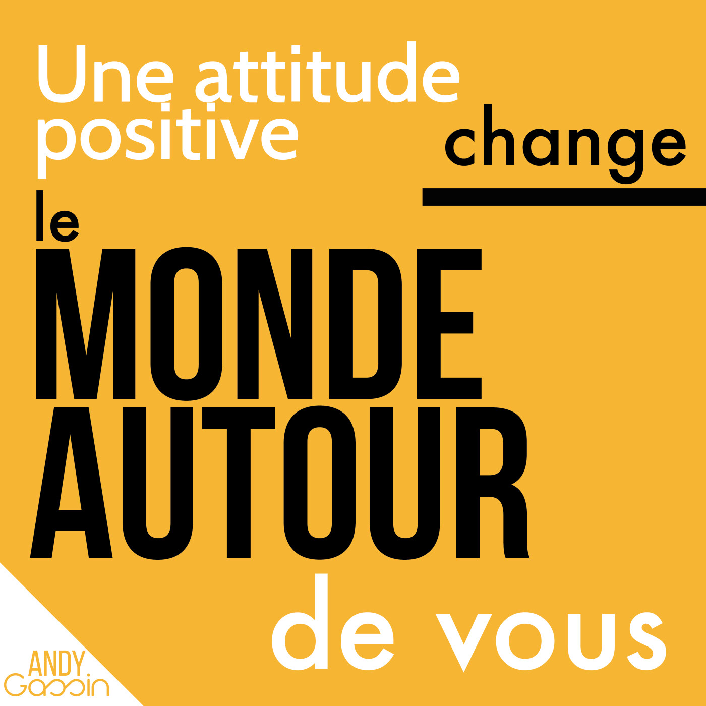 Une attitude positive change le monde autour de vous episode artwork