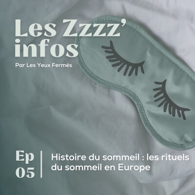 Les Zzzz'Infos #5 : Histoire du sommeil : les rituels du sommeil en Europe cover