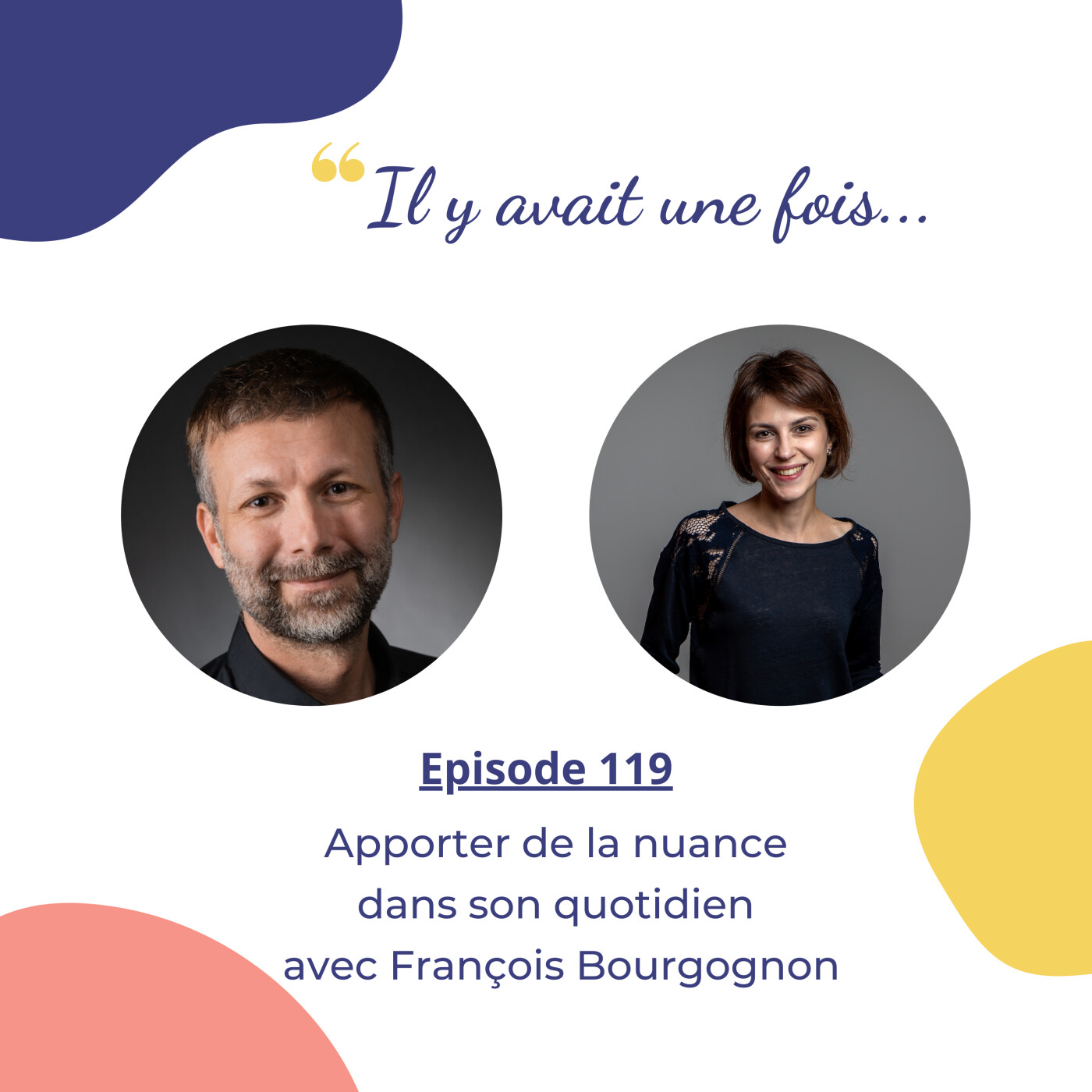 Apporter de la nuance dans son quotidien avec François Bourgognon
