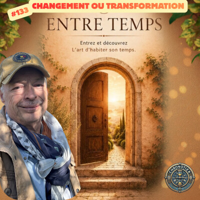 Changement ou transformation : pourquoi ce qui vient de l'intérieur est ce qui dure #133 cover