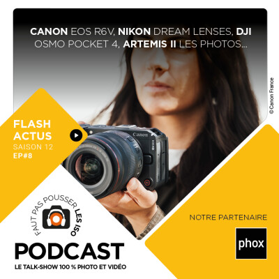S1208 - LE FLASH ACTUS : Canon EOS R6V, Nikon Dream Lense, la mission Artemis II et ses 12 000 photos. cover