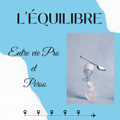 L'équilibre ⚖️ entre la vie Pro et Perso cover