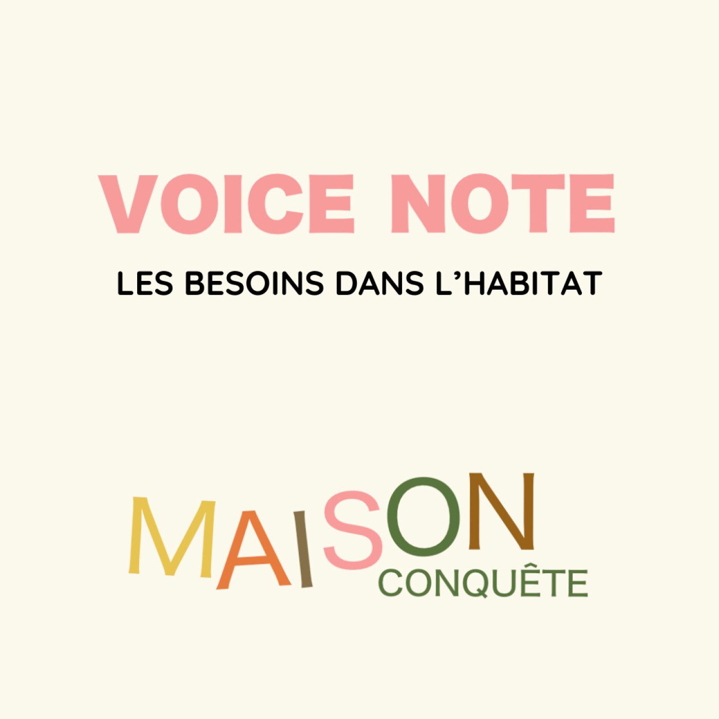 #23 - {Voice Note} : Les besoins dans l'habitat avec Meredith Frichet, architecte episode artwork