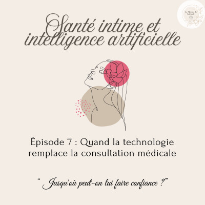 Épisode 7: Quand la technologie remplace la consultation médicale cover