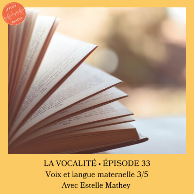 ÉPISODE 33 • Voix et langue maternelle 3/5 • Estelle Mathey cover