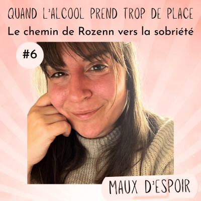 Quand l’alcool prend trop de place : le chemin de Rozenn vers la sobriété cover