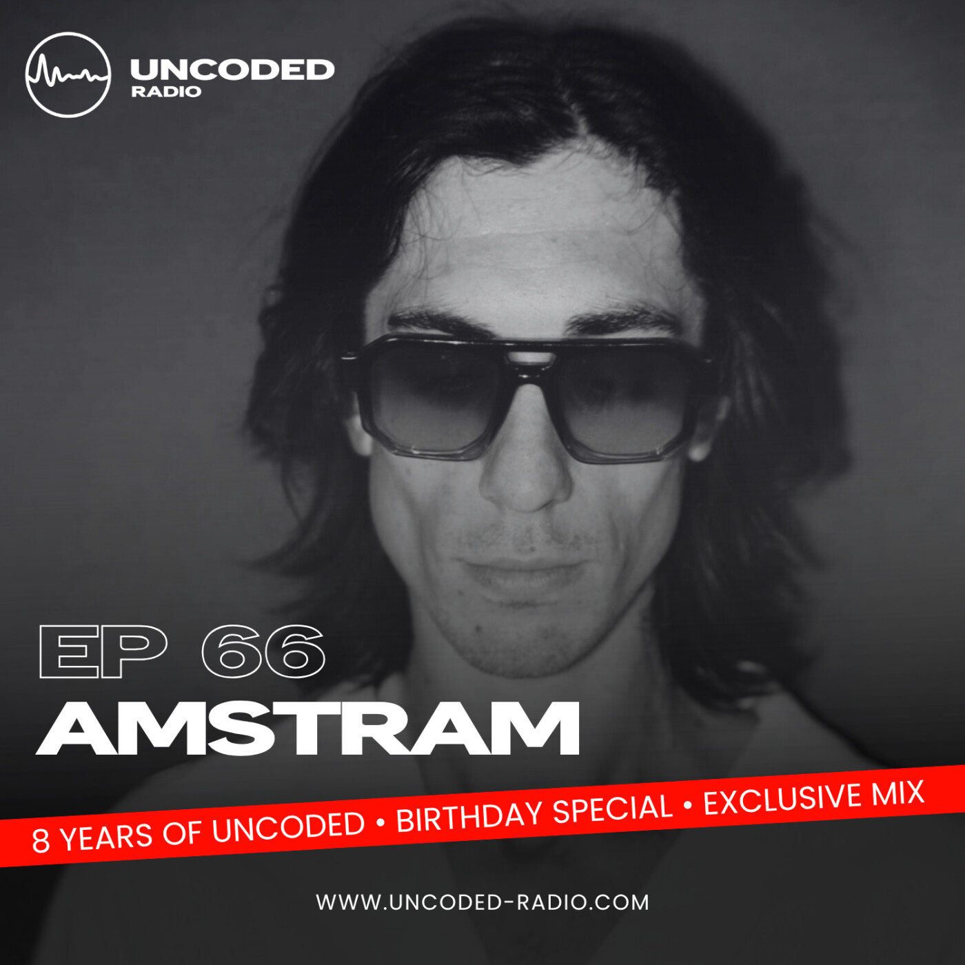EP66 — Uncoded Radio presents Uncoded Session: 8th Anniversary Exclusive Mix — Amstram [Tech House] episode artwork