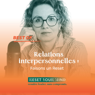 Ep#61 BO - Relations interpersonnelles :  Faisons un Reset cover
