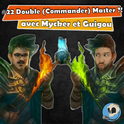 #22 - Double C̶o̶m̶m̶a̶n̶d̶e̶r̶  Master 2022 | Avec Guigou et Micker cover