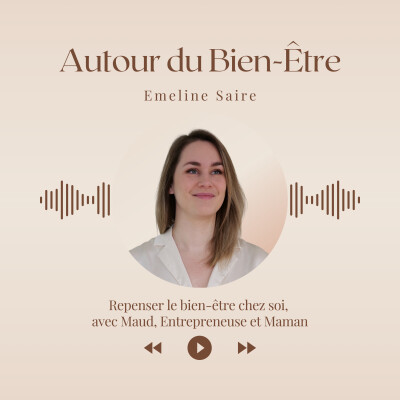 Repenser le bien-être chez soi, avec Maud, Entrepreneuse et Maman cover