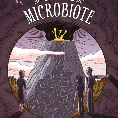 Le monde merveilleux du microbiote de l'intestin ! Dans ma bulle #190 cover