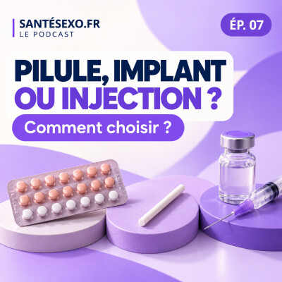 07 - Pilule, implant ou injection progestative : quoi choisir selon votre profil cover