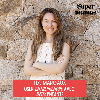 REDIFF • Margaux, fondatrice de Loumio • Oser entreprendre avec deux enfants cover