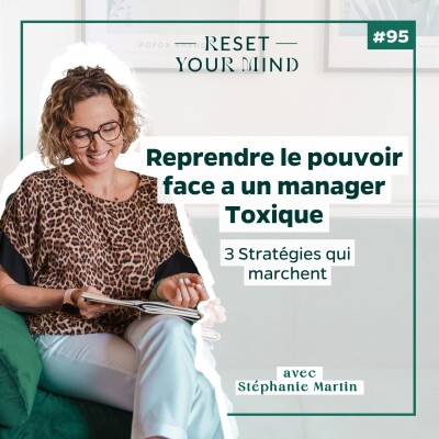 EP95 - Reprendre le pouvoir face aux manager toxique : 3 stratégies qui marchent cover