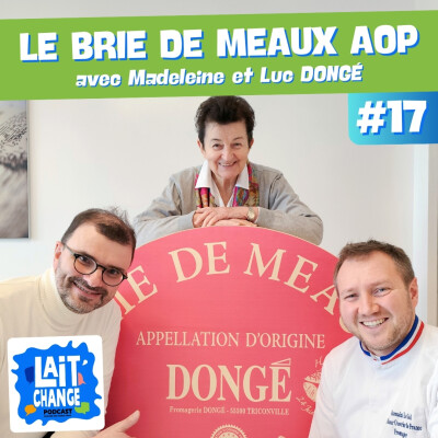 [REDIFFUSION] Brie de Meaux AOP : immersion dans une fromagerie artisanale en Meuse - avec Madeleine et Luc DONGÉ (#17) cover
