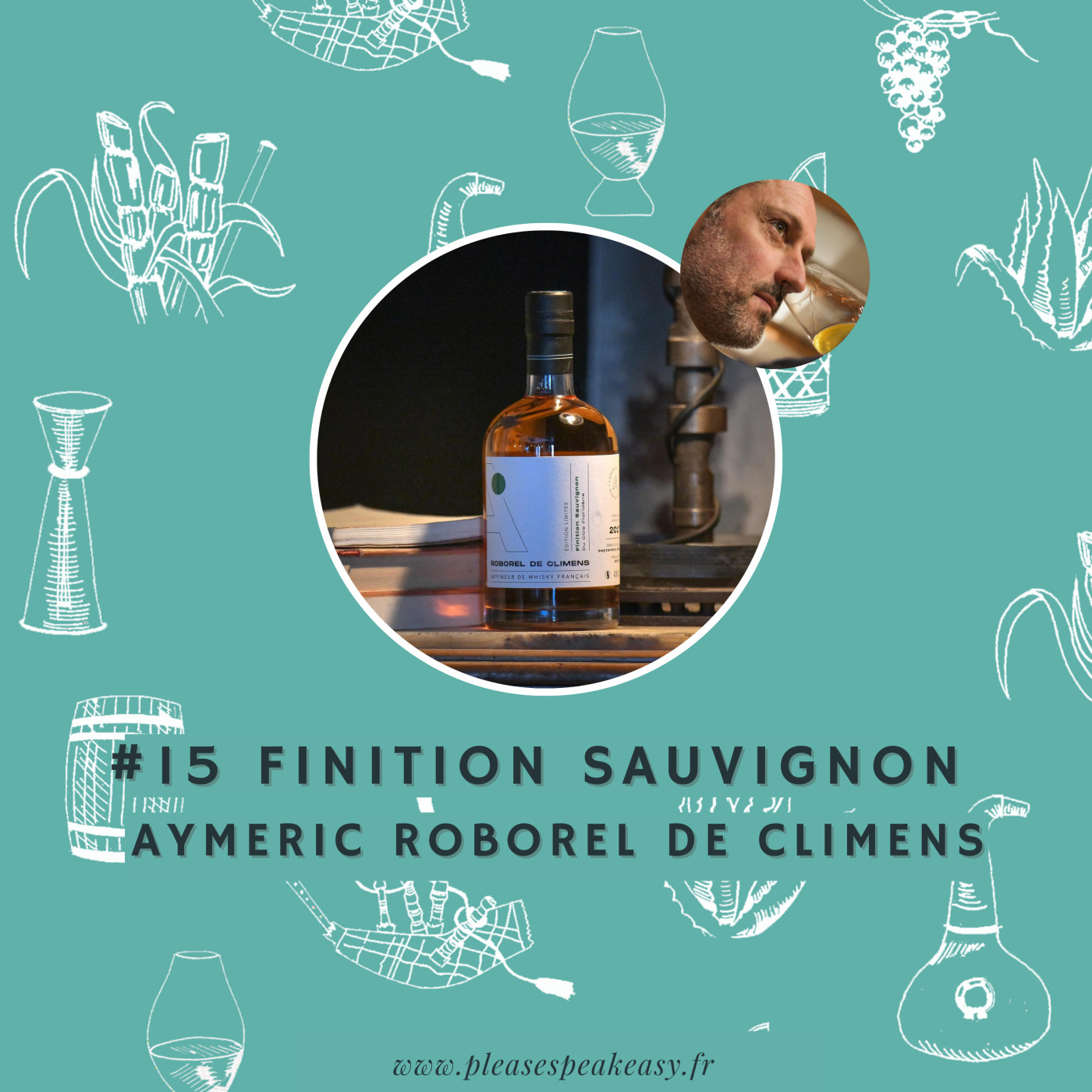 #15 Portrait chinois d'un spiritueux - Finition Sauvignon, avec Aymeric Roborel de Climens episode artwork