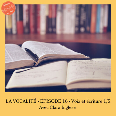 ÉPISODE 16 • Voix et écriture 1/5 • Clara Inglese cover