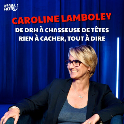 CAROLINE LAMBOLEY : DE DRH À CHASSEUSE DE TÊTES RIEN À CACHER, TOUT À DIRE. cover