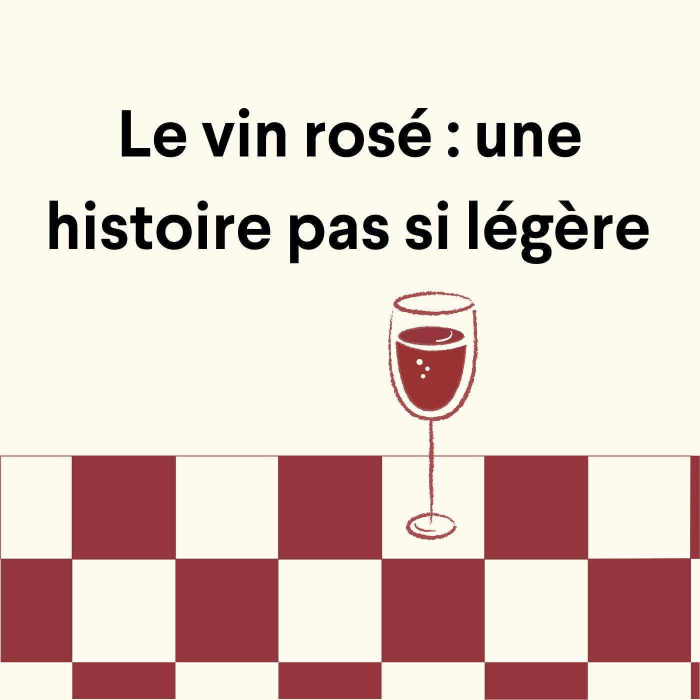 Le vin rosé : une histoire pas si légère